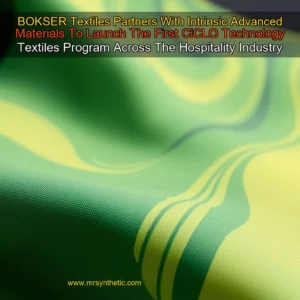 Read more about the article BOKSER Textiles Partners With Intrinsic Advanced Materials To Launch The First CiCLO Technology Textiles Program Across The Hospitality Industry
