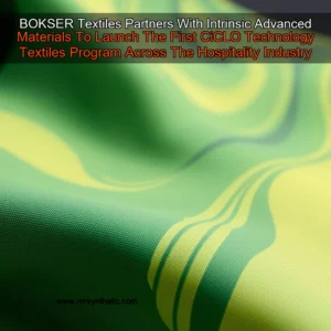 Read more about the article BOKSER Textiles Partners With Intrinsic Advanced Materials To Launch The First CiCLO Technology Textiles Program Across The Hospitality Industry