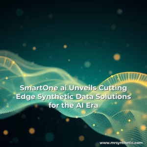 Read more about the article SmartOne  ai Unveils Cutting  Edge Synthetic Data Solutions for the AI Era