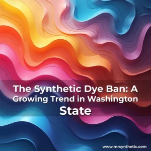 Read more about the article The Synthetic Dye Ban: A Growing Trend in Washington State